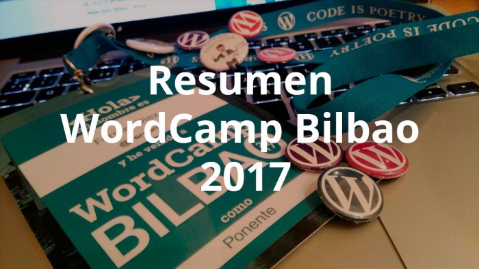 resumen-wordcamp-bilbao-2017-wcbilbao
